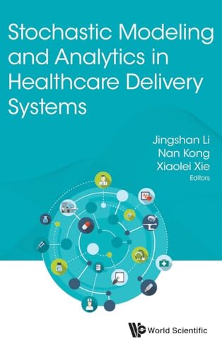 STOCHASTIC MODEL & ANALYTICS IN HEALTHCARE DELIVERY SYSTEMS