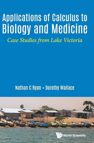 APPLICATIONS OF CALCULUS TO BIOLOGY AND MEDICINE
