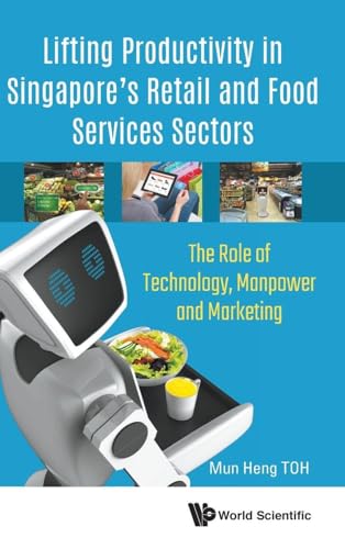 LIFTING PRODUCTIVITY IN SINGAPORE'S RETAIL AND FOOD SERVICES