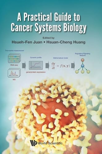 PRACTICAL GUIDE TO CANCER SYSTEMS BIOLOGY, A
