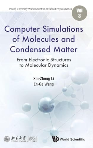 COMPUTER SIMULATIONS OF MOLECULES AND CONDENSED MATTER