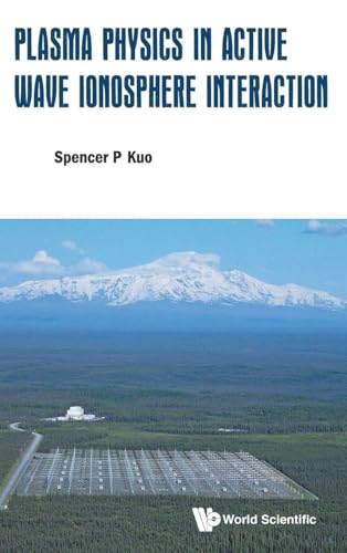 PLASMA PHYSICS IN ACTIVE WAVE IONOSPHERE INTERACTION