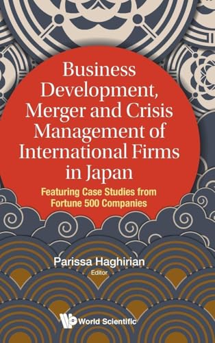 BUSINESS DEVELOP, MERGER & CRISIS MGMT OF INTL FIRMS IN JPN
