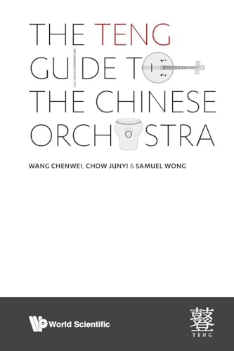 TENG GUIDE TO THE CHINESE ORCHESTRA, THE