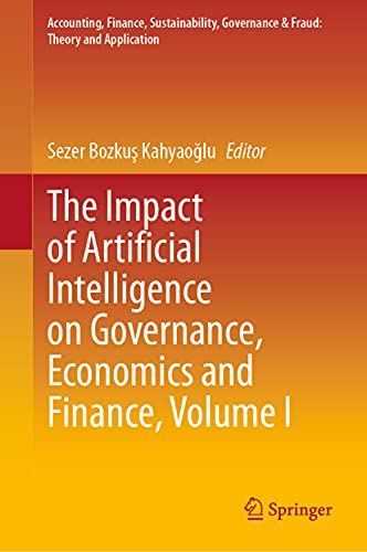 The Impact of Artificial Intelligence on Governance, Economics and Finance, Volume I