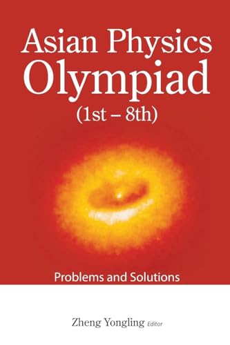 ASIAN PHYSICS OLYMPIAD (1ST-8TH)