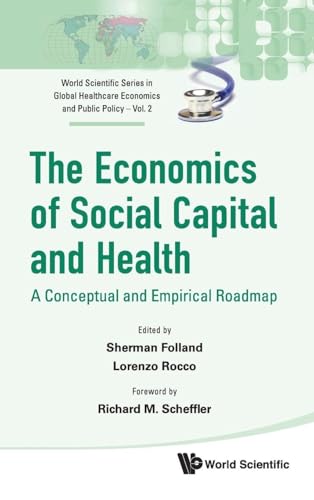ECONOMICS OF SOCIAL CAPITAL AND HEALTH, THE