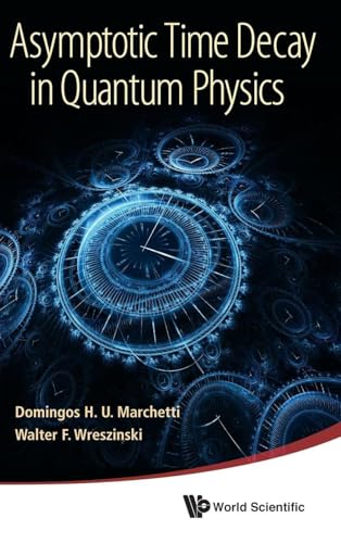 ASYMPTOTIC TIME DECAY IN QUANTUM PHYSICS