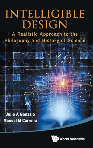 INTELLIGIBLE DESIGN - A REALIS APPRH TO PHILOSO & HIST SCI
