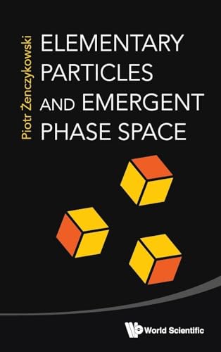 ELEMENTARY PARTICLES & EMERGENT PHASE SPACE