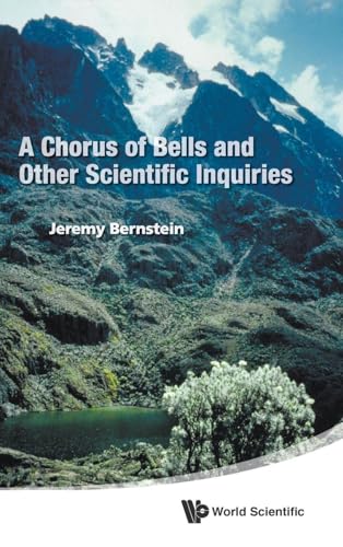 CHORUS OF BELLS AND OTHER SCIENTIFIC INQUIRIES, A