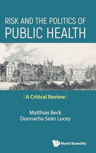 RISK AND THE POLITICS OF PUBLIC HEALTH