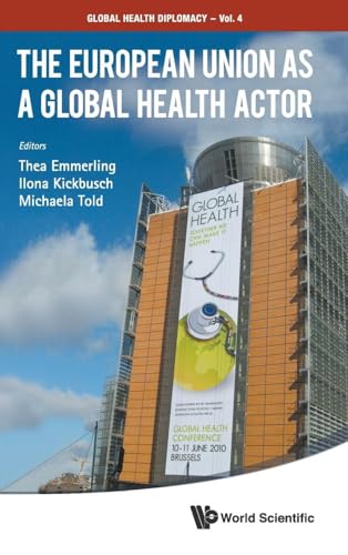 EUROPEAN UNION AS A GLOBAL HEALTH ACTOR, THE