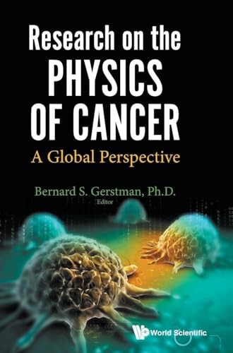 RESEARCH ON THE PHYSICS OF CANCER
