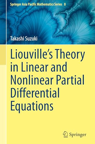 Liouville's Theory in Linear and Nonlinear Partial Differential Equations