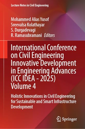 International Conference on Civil Engineering Innovative Development in Engineering Advances (ICC IDEA - 2025), Volume 4