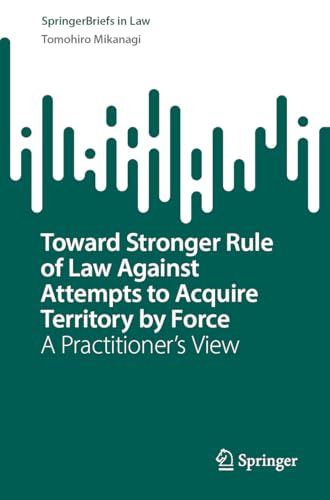 Toward Stronger Rule of Law Against Attempts to Acquire Territory by Force