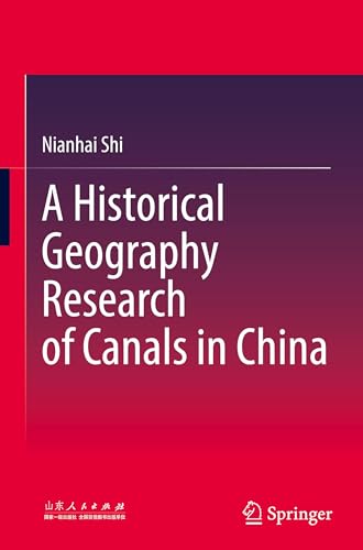 A Historical Geography Research of Canals in China
