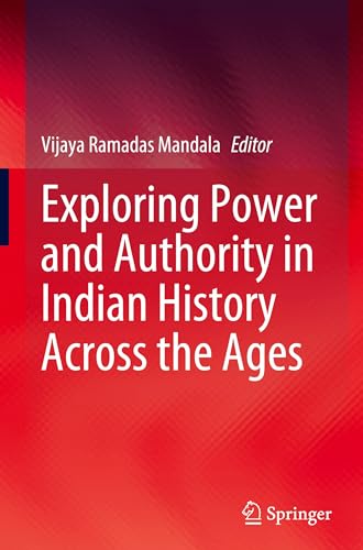 Exploring Power and Authority in Indian History Across the Ages