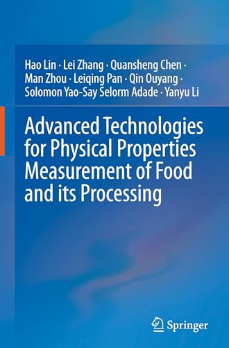 Advanced Technologies for Physical Properties Measurement of Food and its Processing