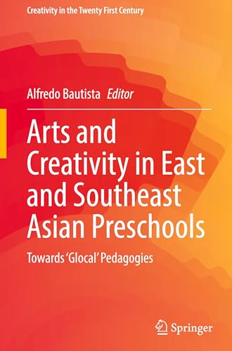 Arts and Creativity in East and Southeast Asian Preschools