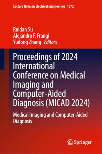 Proceedings of 2024 International Conference on Medical Imaging and Computer-Aided Diagnosis (MICAD 2024)