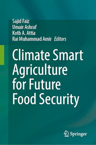 Climate Smart Agriculture for Future Food Security