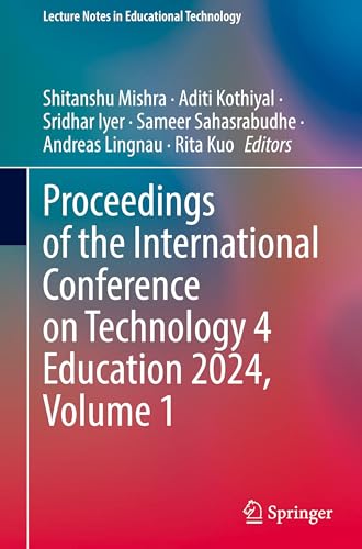 Proceedings of the International Conference on Technology 4 Education 2024, Volume 1