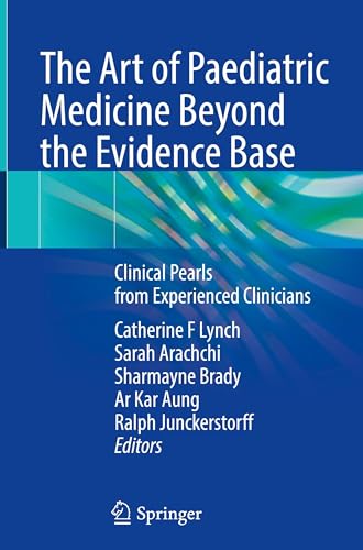 The Art of Paediatric Medicine Beyond the Evidence Base