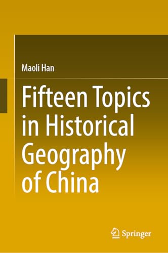 Fifteen Topics in Historical Geography of China