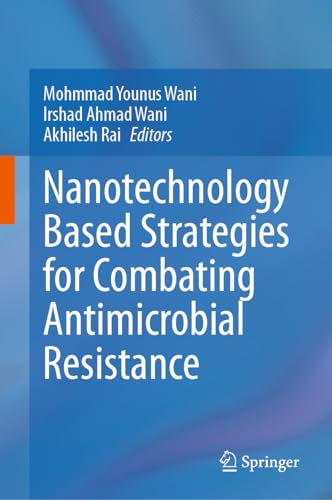 Nanotechnology Based Strategies for Combating Antimicrobial Resistance