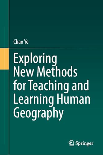 Exploring New Methods for Teaching and Learning Human Geography
