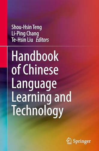 Handbook of Chinese Language Learning and Technology