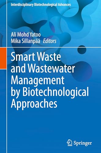Smart Waste and Wastewater Management by Biotechnological Approaches