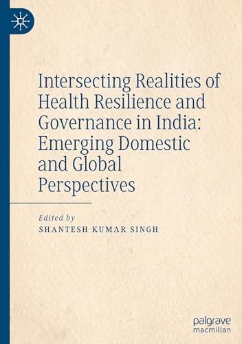 Intersecting Realities of Health Resilience and Governance in India