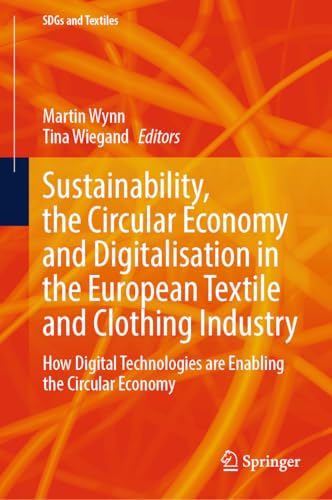 Sustainability, the Circular Economy and Digitalisation in the European Textile and Clothing Industry
