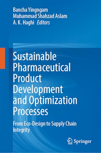 Sustainable Pharmaceutical Product Development and Optimization Processes
