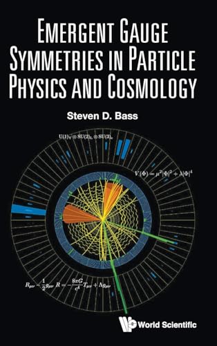 EMERGENT GAUGE SYMMETRIES IN PARTICLE PHYSICS AND COSMOLOGY
