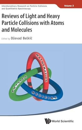 REVIEWS LIGHT & HEAVY PARTICLE COLLISIONS ATOMS & MOLECULES