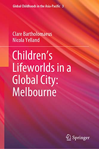 Children's Lifeworlds in a Global City