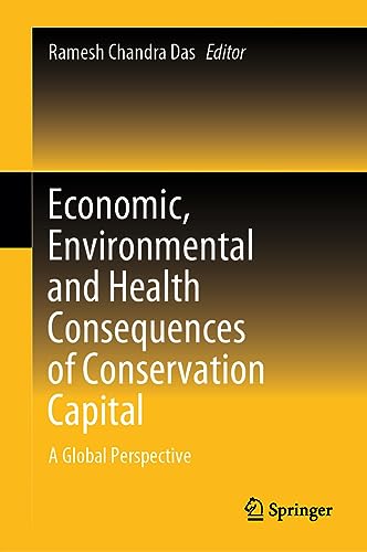Economic, Environmental and Health Consequences of Conservation Capital