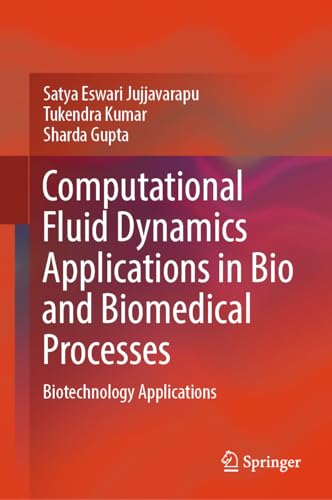 Computational Fluid Dynamics Applications in Bio and Biomedical Processes