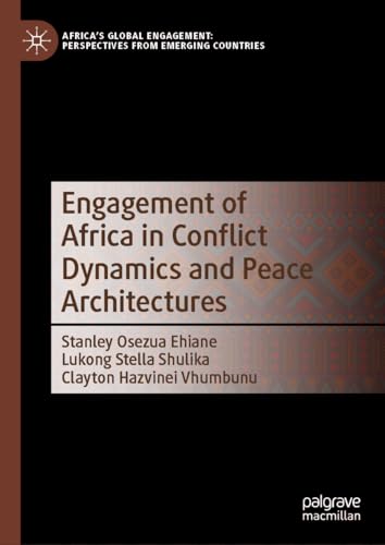 Engagement of Africa in Conflict Dynamics and Peace Architectures