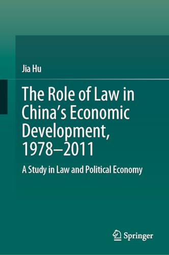 The Role of Law in China's Economic Development, 1978-2011