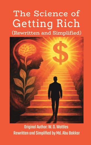 The Science of Getting Rich (Rewritten and Simplified)
