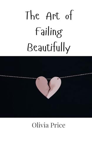 The Art of Failing Beautifully