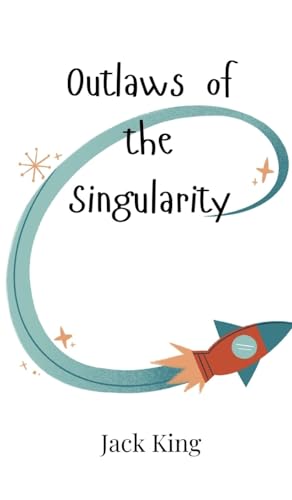 Outlaws of the Singularity