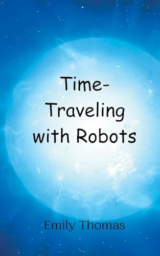 Time-Traveling with Robots