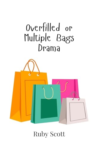 Overfilled or Multiple Bags Drama
