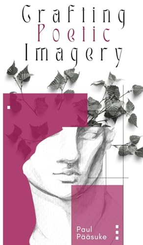 Crafting Poetic Imagery